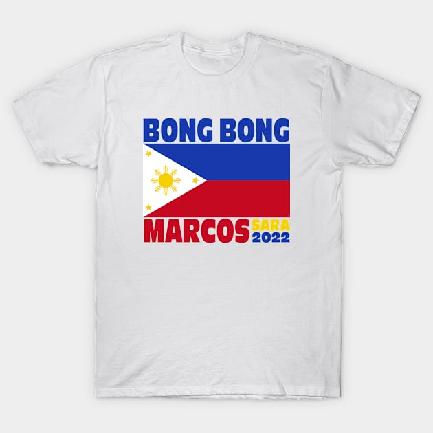 BBM 2022 Bongbong Marcos Sara Philippines Flag T-Shirt by Jas-Kei Designs